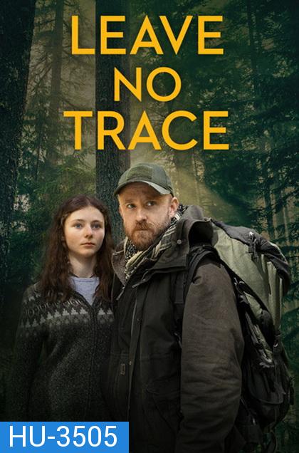 LEAVE NO TRACE  ปรารถนาไร้ตัวตน