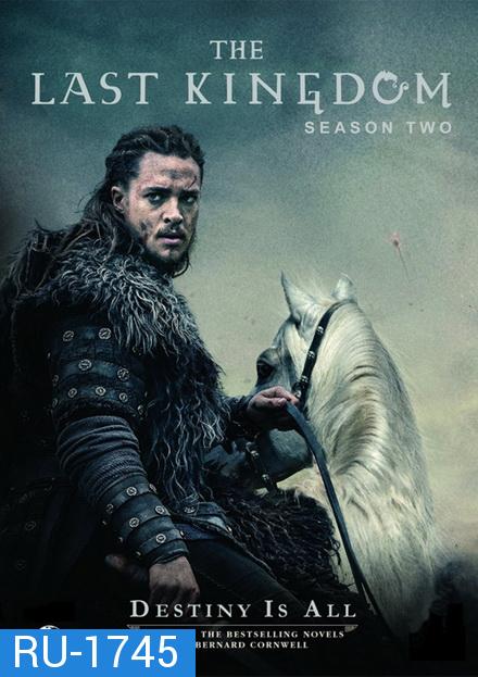 The Last Kingdom Season 2 ( 8 ตอนจบ )