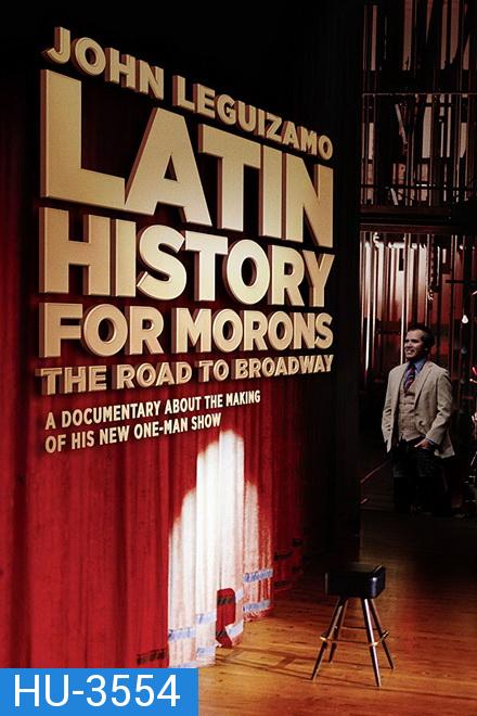 John Leguizamo Play Latin History for Morons  ประวัติศาสตร์ลาตินฉบับ จอนห์ เลอกิซาโม่ 