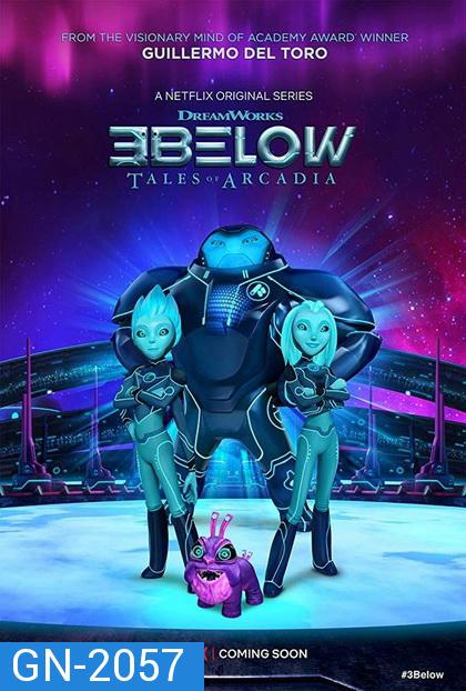 3Below Tales of Arcadia (2018)  ทรีบีโลว์ ตำนานแห่งอาร์เคเดีย