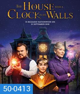 The House with a Clock in Its Walls (2018) บ้านเวทมนตร์และนาฬิกาอาถรรพ์