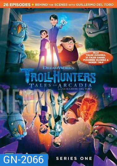 TROLLHUNTERS TALES OF ARCADIA SEASON 1  โทรลฮันเตอร์ ตำนานแห่งอาร์เคเดียร์  ( 26 ตอนจบ )