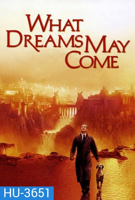 What Dreams May Come (1998) พลังรักข้ามขอบฟ้าตามรักถึงสวรรค์