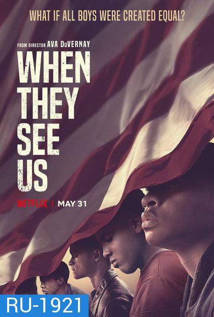 When They See Us  สายตาแห่งอคติ (2019)