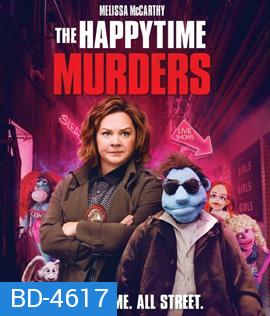 The Happytime Murders (2018) ตายหล่ะหว่า ใครฆ่ามัพเพทส์