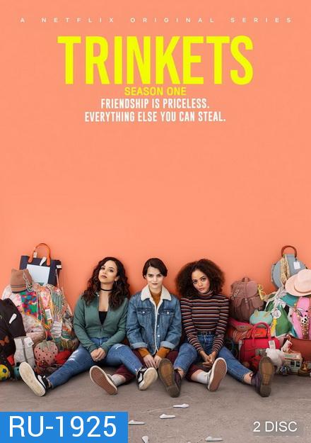 Trinkets Season 1 (2019) เพื่อนลัก นักจี๊ก