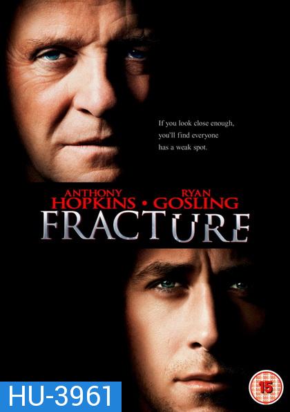 Fracture (2007) ค้นแผนฆ่า ล่าอัจฉริยะ