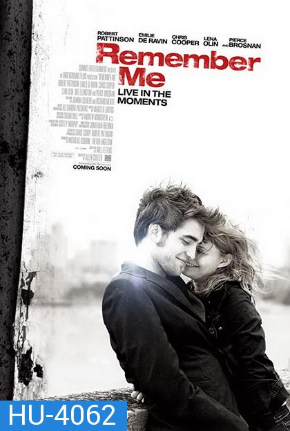 Remember Me (2010) จากนี้...มี เราตลอดไป