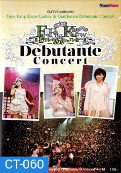 บันทึกการแสดงสด Faye Fang Kaew: Ladies & Gentlemen Debutante Concert