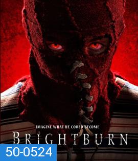 Brightburn (2019) เด็กพลังอสูร