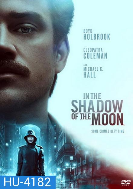 In The Shadow of the Moon 2019 ย้อนรอยจันทรฆาต