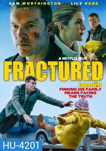 Fractured (2019) แตกหัก