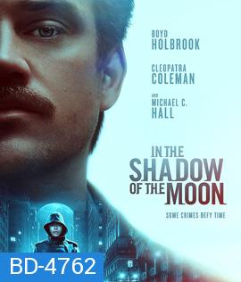 In the Shadow of the Moon (2019) ย้อนรอยจันทรฆาต