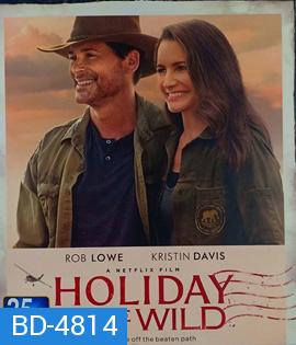 Holiday in the Wild (2019) ฉลองรักกับป่า