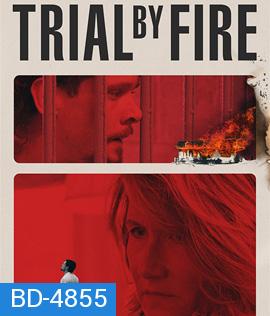 Trial by Fire (2018)