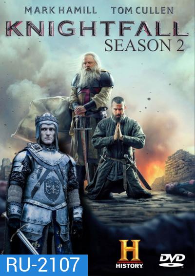 Knightfall SEASON 2 ( 8 ตอนจบ )