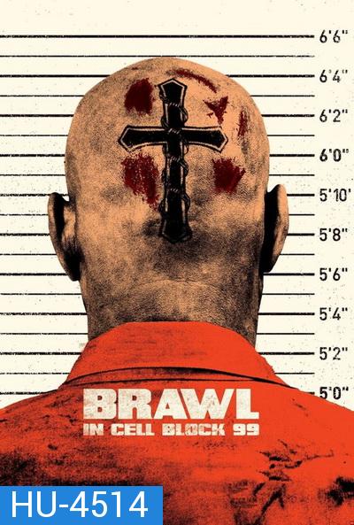 BRAWL IN CELL BLOCK 99 (2017) คุกเดือด คนเหลือเดน