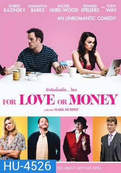 For Love or Money รักฉันนั้นเพื่อใคร