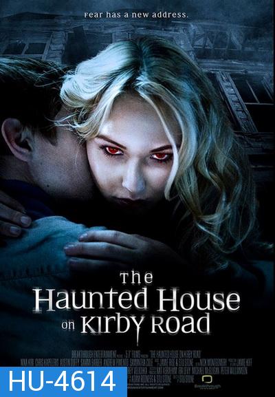 The Haunted House on Kirby Road (2016) บ้านผีสิง บนถนนเคอร์บี้