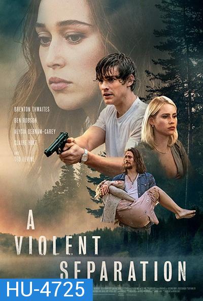 A VIOLENT SEPARATION (2019) ปิดบังการฆาตกรรม