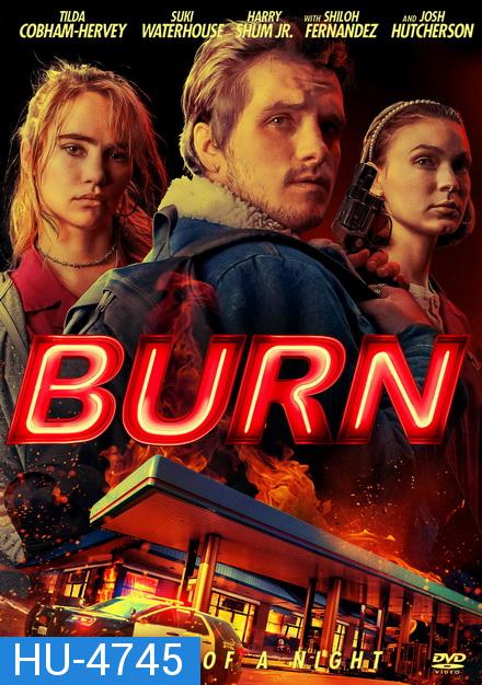 Burn (2019) เบิร์น เอา มัน ไป เผา