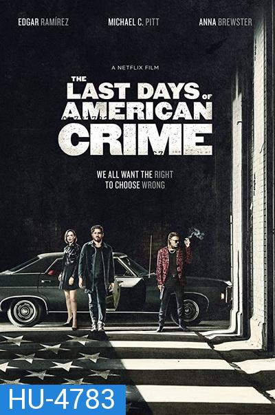 The Last Days of American Crime (2020) ปล้นสั่งลา