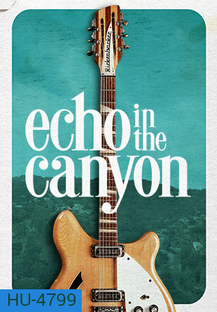 Echo in the Canyon (2018)