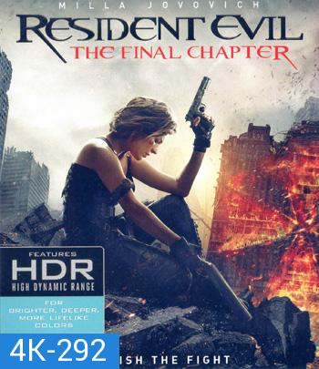 4K - Resident Evil: The Final Chapter (2016) อวสานผีชีวะ - แผ่นหนัง 4K UHD