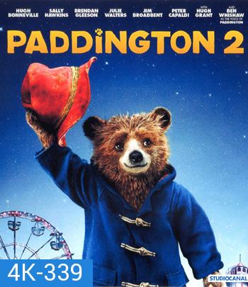 4K - Paddington 2 (2017) แพดดิงตัน 2 ของขวัญ...ที่หายไป - แผ่นหนัง 4K UHD