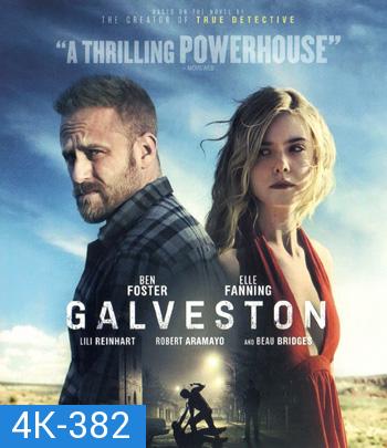 4K - Galveston (2018) ไถ่เธอที่เมืองบาป - แผ่นหนัง 4K UHD