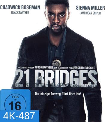 4K - 21 Bridges (2019) - แผ่นหนัง 4K UHD