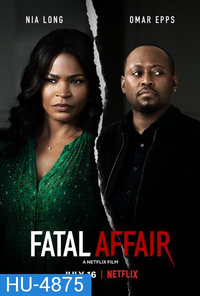 Fatal Affair (2020) พิศวาสอันตราย