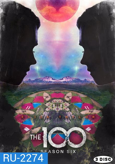 The 100 Season 6 100 ชีวิต กู้วิกฤติจักรวาลปี 6 ( 13 ตอนจบ )