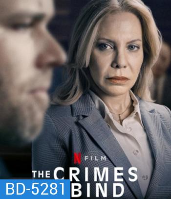 The Crimes That Bind (2020) ใต้เงาอาชญากรรม