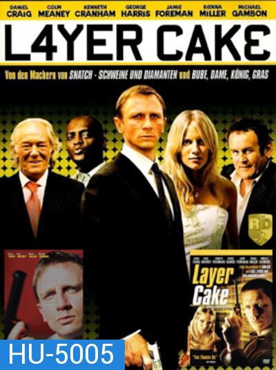 Layer Cake (2004) คนอย่างข้า ดวงพาดับ