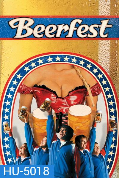 Beerfest (2006)  เทศกาลเมากลิ้ง ดวลหัวทิ่ม คนเพี้ยน