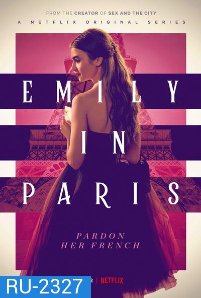 Emily in Paris Season 1 เอมิลี่ในปารีส ปี 1