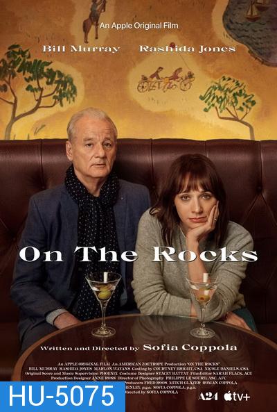 On the Rocks  ออน เดอะ ร็อค [2020]