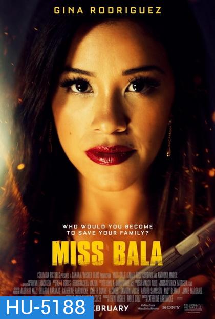 Miss Bala (2019) สวย กล้า ท้าอันตราย