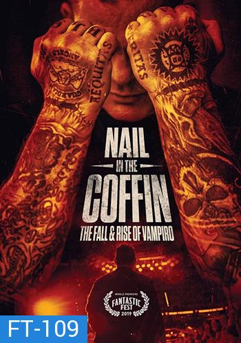 Nail in the Coffin: The Fall and Rise of Vampiro (2019)