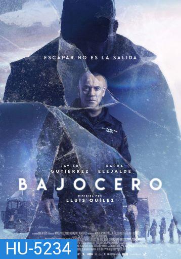 Below Zero (Bajocero) (2021) จุดเยือกเดือด