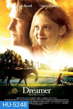 DREAMER: Inspired by a True Story (2005)  ดรีมเมอร์: สู้สุดฝัน...สู่วันเกียรติยศ