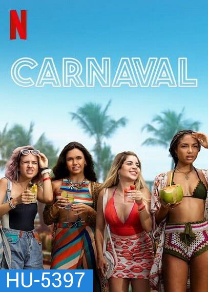 Carnaval (2021) คาร์นิวัล ลืมรักให้โลกจำ