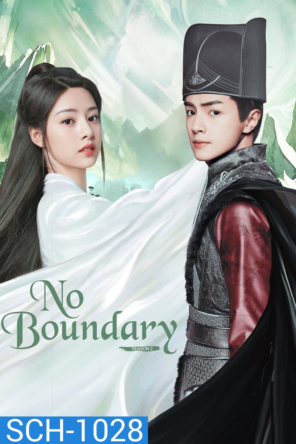 No Boundary Season 2 [2021] คดีปีศาจแห่งเมืองไคเฟิง ภาคสอง ( Ep.01-20 จบ )