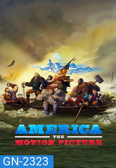 AMERICA THE MOTION PICTURE (2021) อเมริกา เดอะ โมชั่น พิคเจอร์