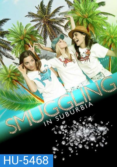 Smuggling in Suburbia (2019) แม่เลี้ยงเดี่ยวสายแสบ