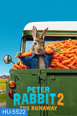 Peter Rabbit 2: The Runaway ปีเตอร์ แรบบิท ทู: เดอะ รันอะเวย์ (2021)