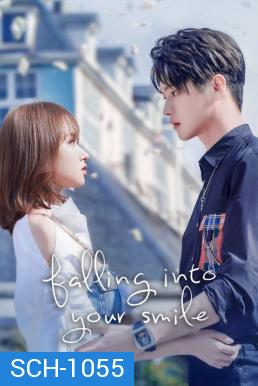 Falling Into Your Smile (2021) รักยิ้มของเธอ 31 ตอนจบ