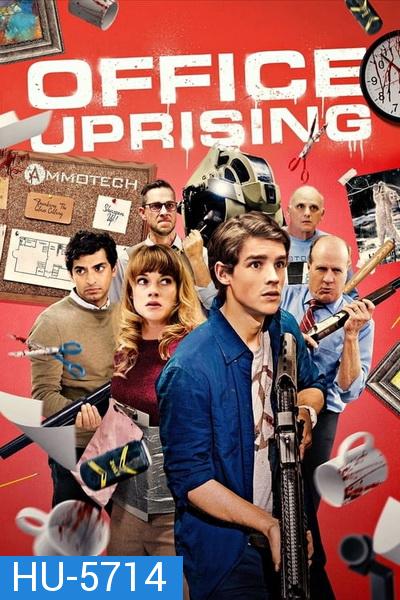 Office Uprising ฝ่าดงคนออฟฟิศคลั่ง 2018