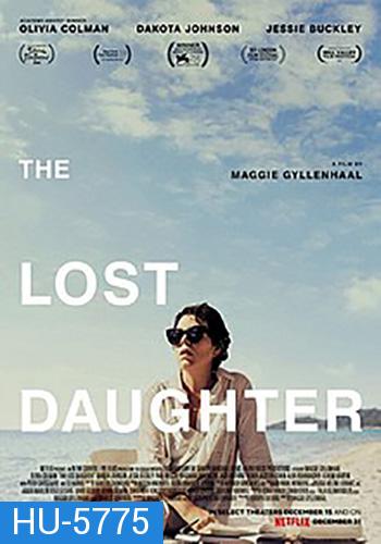 The Lost Daughter ลูกสาวที่สาบสูญ